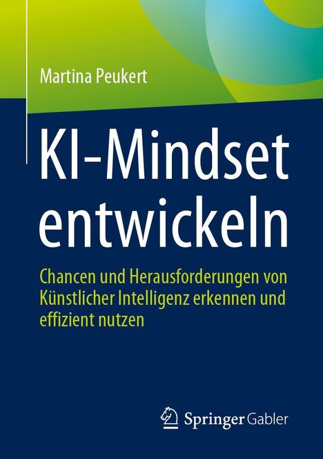 Martina Peukert: KI-Mindset entwickeln, Buch
