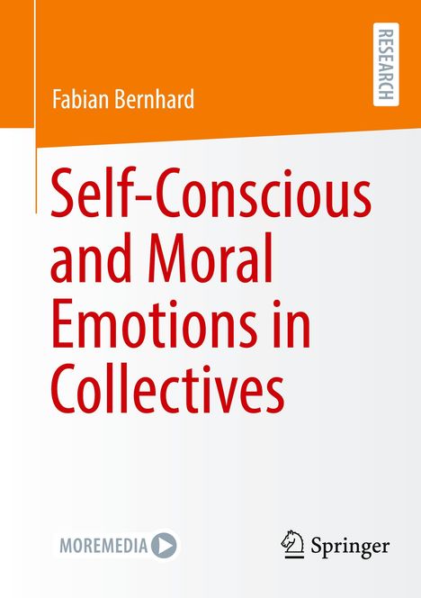 Fabian Bernhard: Self-Conscious and Moral Emotions in Collectives, Buch