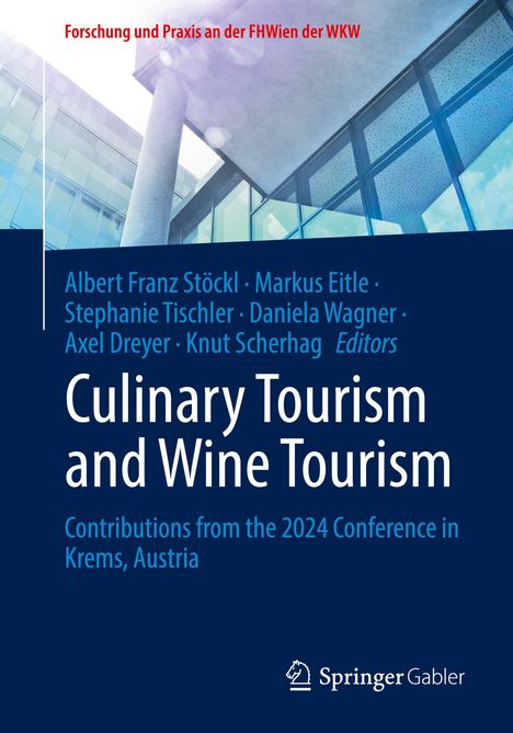 Titel: Culinary Tourism and Wine Tourism. Beiträge von der 2024 Konferenz in Krems, Österreich. Oben modernes Gebäude.