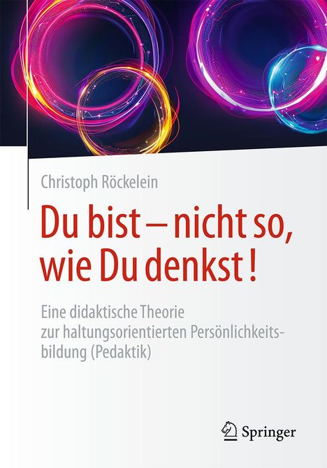 Christoph Röckelein: Du bist - nicht so, wie Du denkst!, Buch