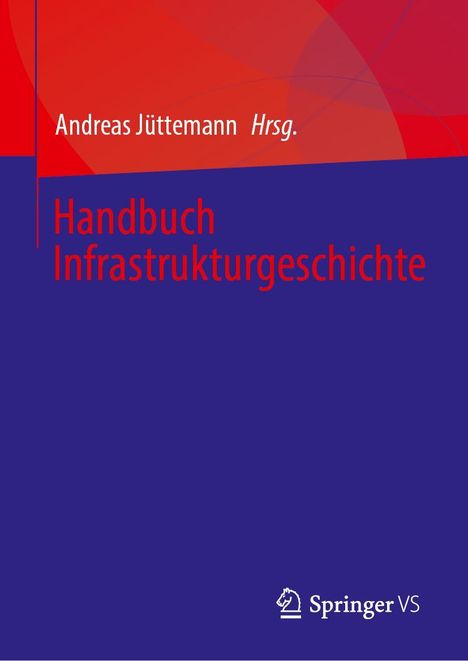 Handbuch Infrastrukturgeschichte, Buch