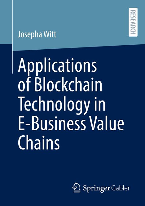 Josepha Witt: Applications of Blockchain Technology in E-Business Value Chains, Buch