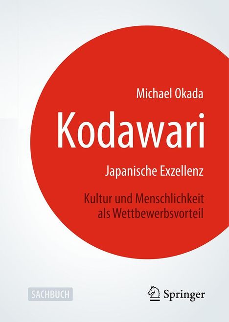 Michael Okada: Kodawari: Japanische Exzellenz - Kultur und Menschlichkeit als Wettbewerbsvorteil, Buch