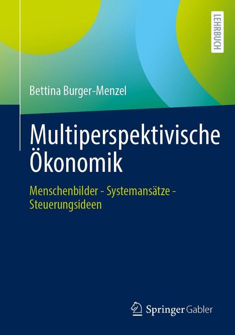 „Multiperspektivische Ökonomik“ von Bettina Burger-Menzel, blaues Cover mit grün-gelben Kreisen und Label „LEHRBUCH“.