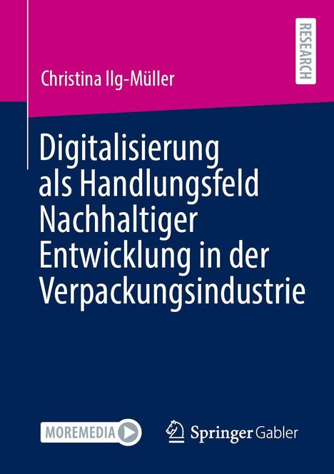Christina Ilg-Müller: Digitalisierung als Handlungsfeld Nachhaltiger Entwicklung in der Verpackungsindustrie, Buch