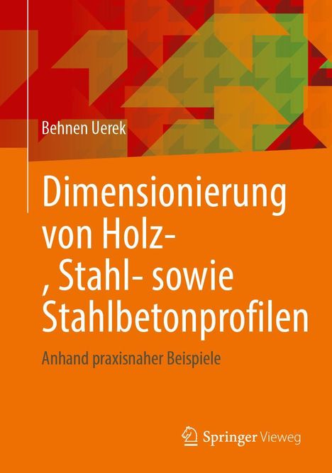 Behnen Uerek: Dimensionierung von Holz-, Stahl- sowie Stahlbetonprofilen, Buch