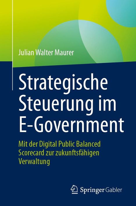 Julian Walter Maurer: Strategische Steuerung im E-Government, Buch