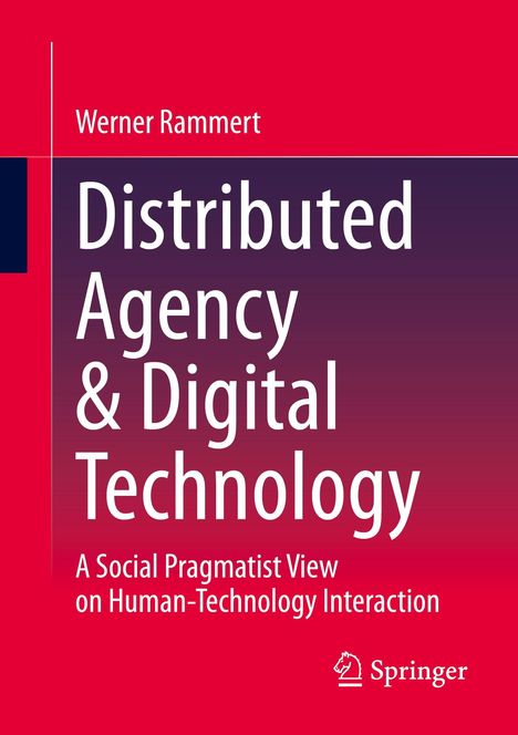 Werner Rammert: Distributed Agency & Digital Technology, Buch