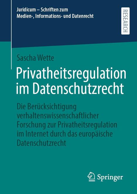Sascha Wette: Privatheitsregulation im Datenschutzrecht, Buch