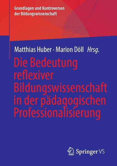 Die Bedeutung reflexiver Bildungswissenschaft in der Professionalisierung von Lehrenden, Buch