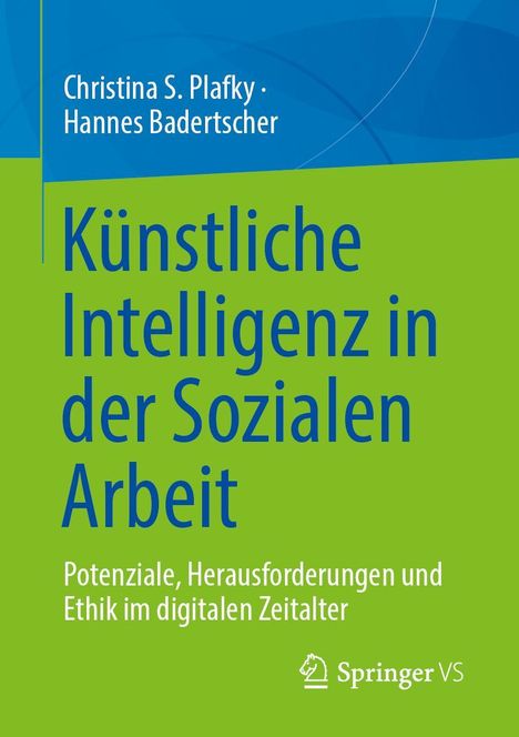 Christina S. Plafky: Künstliche Intelligenz in der Sozialen Arbeit, Buch