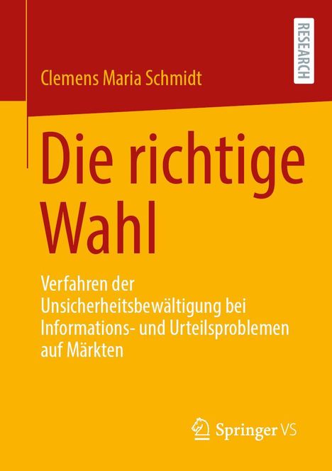 Clemens Maria Schmidt: Die richtige Wahl, Buch