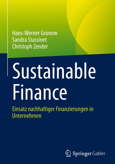 Buchtitel: "Sustainable Finance". Autoren: Hans-Werner Grunow, Sandra Stassinet, Christoph Zender. Farbverlauf: Gelb zu Blau.