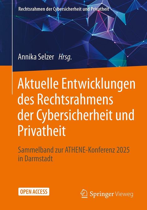 Aktuelle Entwicklungen des Rechtsrahmens der Cybersicherheit und Privatheit, Buch