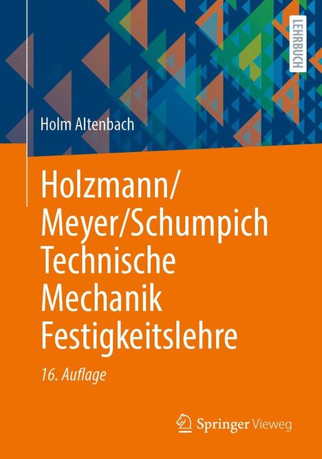 Holm Altenbach: Holzmann/Meyer/Schumpich Technische Mechanik Festigkeitslehre, Buch