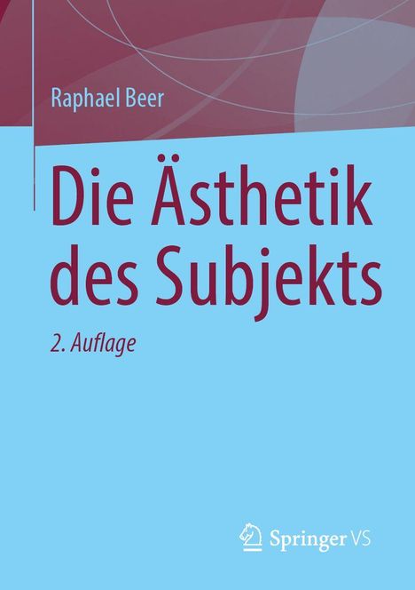 Raphael Beer: Die Ästhetik des Subjekts, Buch