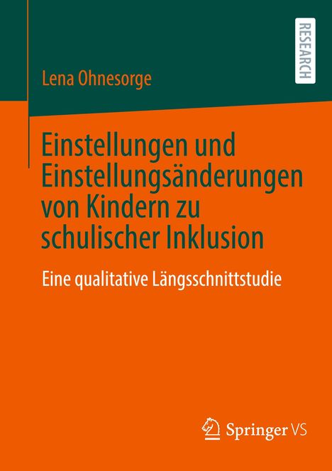 „Einstellungen von Kindern zu schulischer Inklusion“, Lena Ohnesorge. Oben grün, unten orange, Springer VS-Logo.