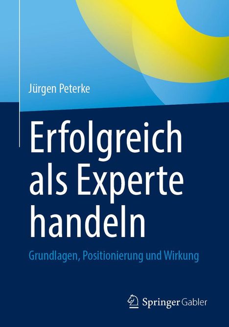 Jürgen Peterke: Erfolgreich als Experte handeln, Buch