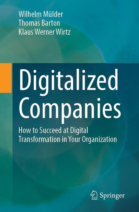 Titel: "Digitalized Companies", Autoren: Wilhelm Mülder, Thomas Barton, Klaus Werner Wirtz. Blau-grüner Hintergrund.