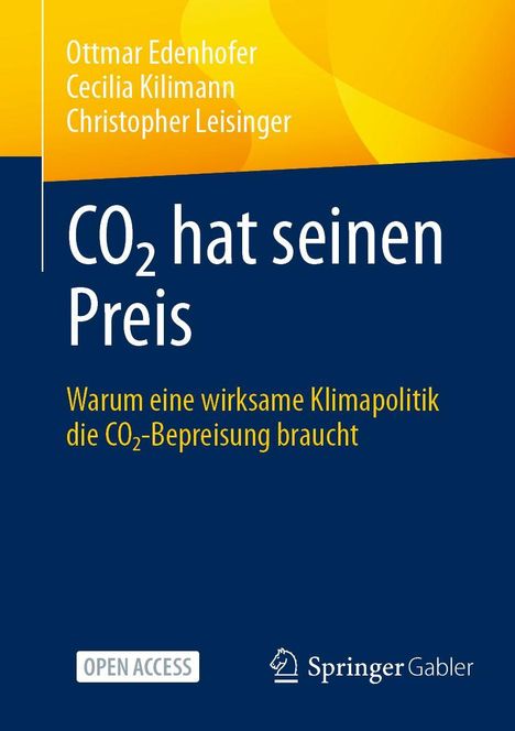 Viel Text auf blau-gelbem Cover: "CO₂ hat seinen Preis" mit Autoren: Ottmar Edenhofer, Cecilia Kilimann, Christopher Leisinger.