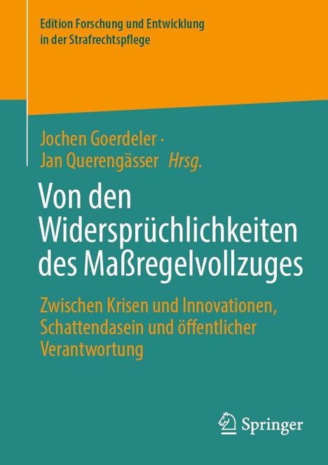 Edition Forschung und Entwicklung in der Strafrechtspflege. Autoren: Jochen Goerdeler, Jan Querengässer. Springer.
