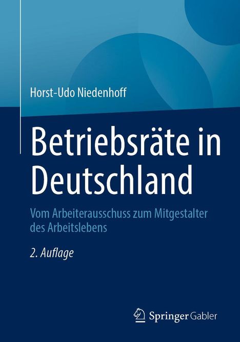 "Betriebsräte in Deutschland", Untertitel: "Vom Arbeiterausschuss zum Mitgestalter des Arbeitslebens", 2. Auflage. Buchcover in Blautönen.