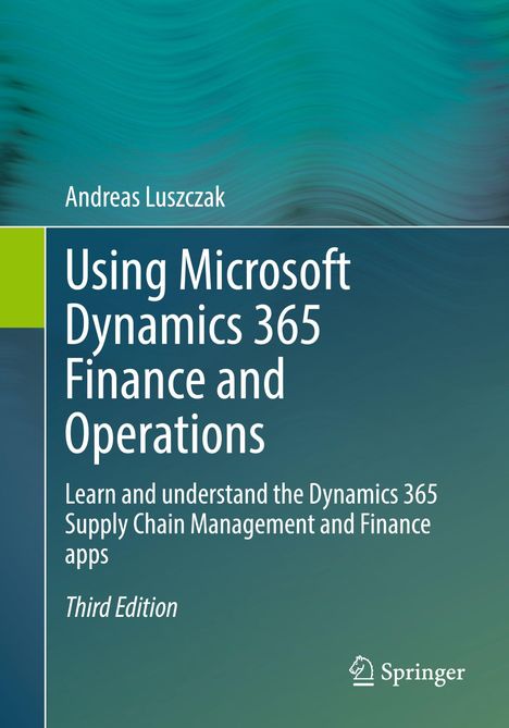 Oben "Andreas Luszczak", unten: "Using Microsoft Dynamics 365 Finance and Operations..." mit Springer-Logo. Blaues Muster.