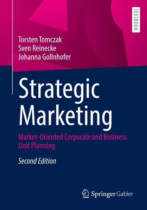 „Strategic Marketing“, Autoren: Torsten Tomczak, Sven Reinecke, Johanna Gollnhofer, Second Edition, Label „TEXTBOOK“, Springer Gabler Logo.