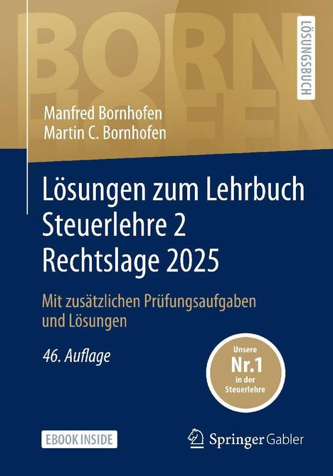 Buchtitel: Lösungen zum Lehrbuch Steuerlehre 2 Rechtslage 2025. Autoren: Manfred und Martin C. Bornhofen.