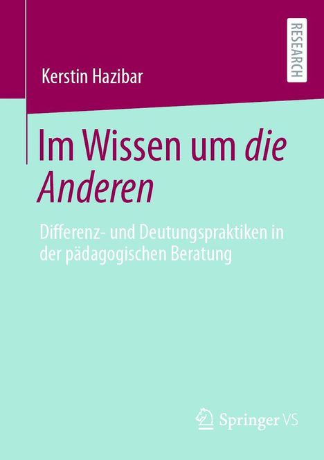 „Im Wissen um die Anderen“, Kerstin Hazibar, Differenz- und Deutungspraktiken in der pädagogischen Beratung. Oben lila.