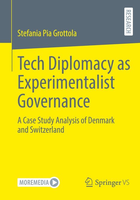Stefania Pia Grottola, Tech Diplomacy as Experimentalist Governance, A Case Study Analysis of Denmark and Switzerland.