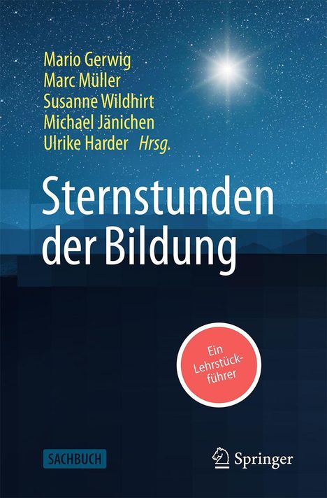 Titel: "Sternstunden der Bildung". Namen: Mario Gerwig, Marc Müller, Susanne Wildhirt, Michael Jänichen, Ulrike Harder. Roter Kreis: "Ein Lehrstückführer". Unten ist ein Springer-Logo. Sternenhimmel im Hintergrund.