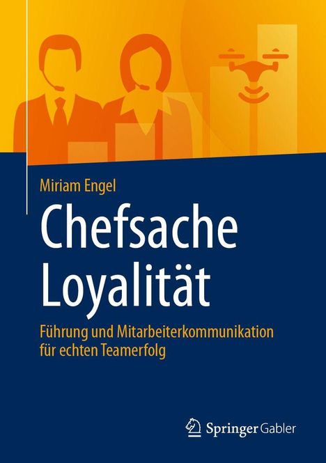 "Miriam Engel: Chefsache Loyalität. Führung und Mitarbeiterkommunikation für echten Teamerfolg." Illustration mit Personen.