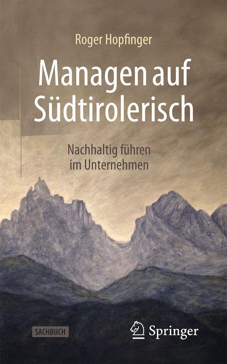 „Managen auf Südtirolerisch: Nachhaltig führen im Unternehmen“ von Roger Hopfinger. Illustration von Berglandschaft.