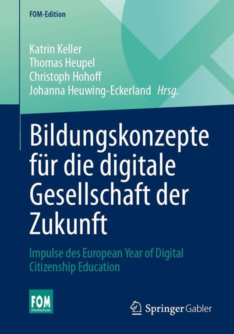 Titel: Bildungskonzepte für die digitale Gesellschaft der Zukunft. Autoren: Katrin Keller, Thomas Heupel. Logos: FOM, Springer.