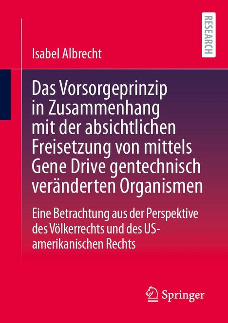 Isabel Albrecht, Titel über Vorsorgeprinzip und Gene Drive Organismen, internationale und US-Rechtsperspektive, Springer-Logo.