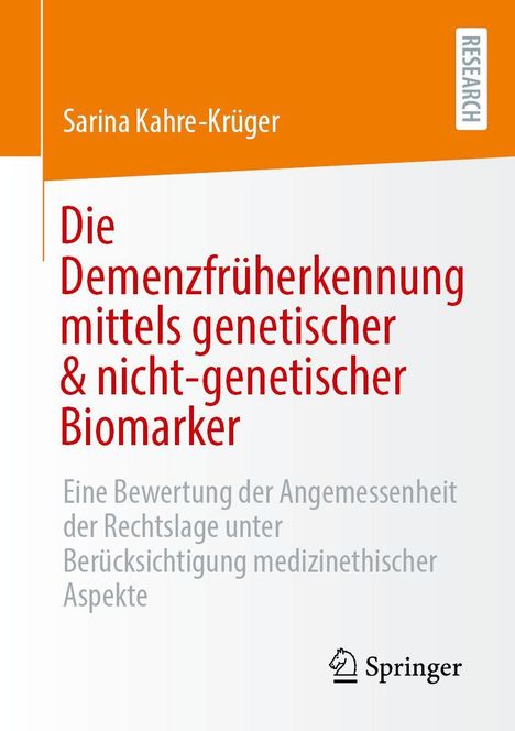 Titel: "Die Demenzfrüherkennung mittels genetischer & nicht-genetischer Biomarker". Autorin: Sarina Kahre-Krüger. Springer-Logo.