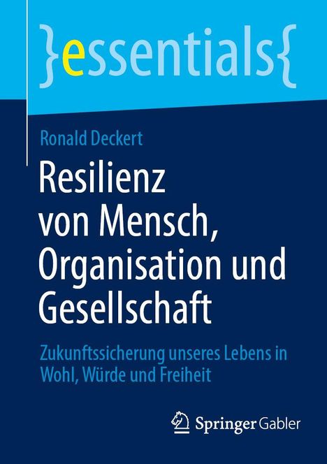 Ronald Deckert, "Resilienz von Mensch, Organisation und Gesellschaft". Blaues Cover mit "Springer Gabler" Logo.