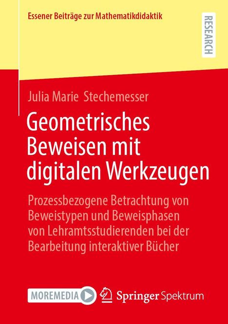 Titel: "Geometrisches Beweisen mit digitalen Werkzeugen". Autorenname: Julia Marie Stechemesser. Verlag: Springer Spektrum.