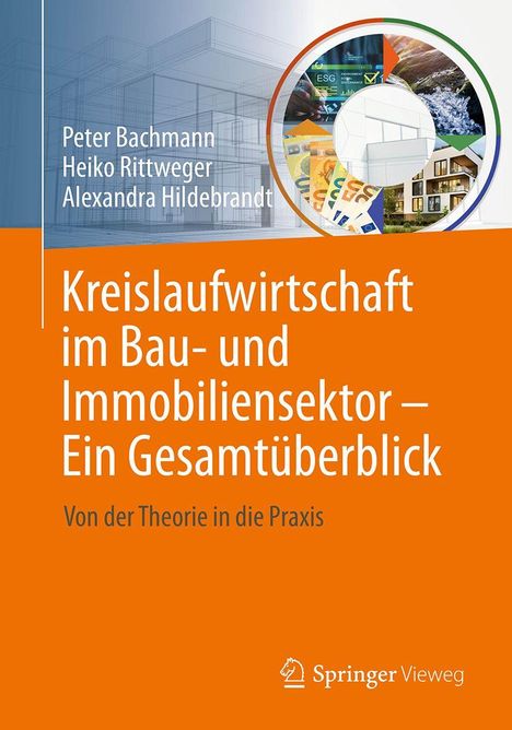 Titel: Kreislaufwirtschaft im Bau- und Immobiliensektor. Autoren: Peter Bachmann, Heiko Rittweger, Alexandra Hildebrandt.