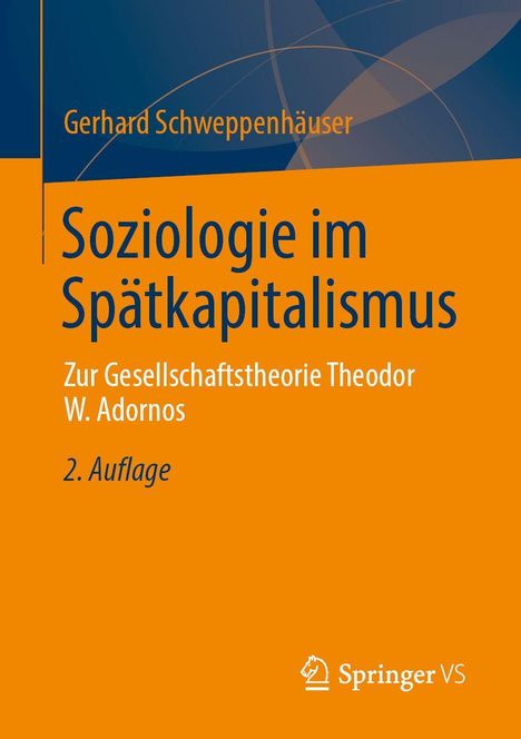 "Soziologie im Spätkapitalismus" von Gerhard Schweppenhäuser, 2. Auflage. Einfarbiger Hintergrund, Springer VS Logo.