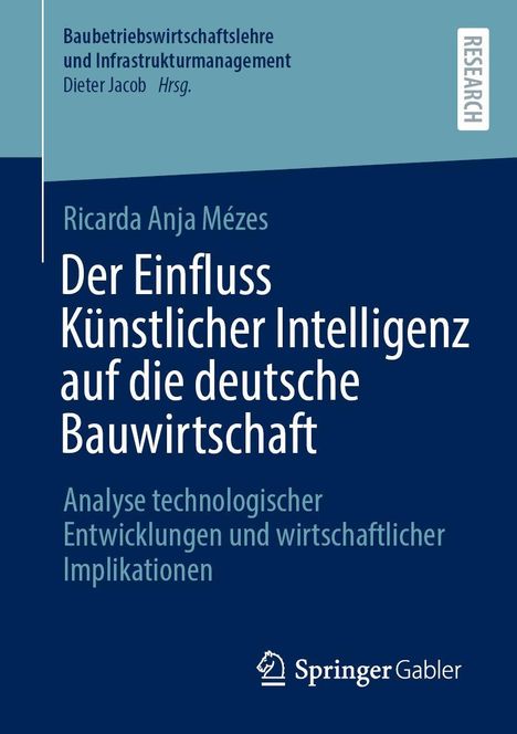 „Der Einfluss Künstlicher Intelligenz auf die deutsche Bauwirtschaft“ von Ricarda Anja Mézes, blaue Buchabdeckung.