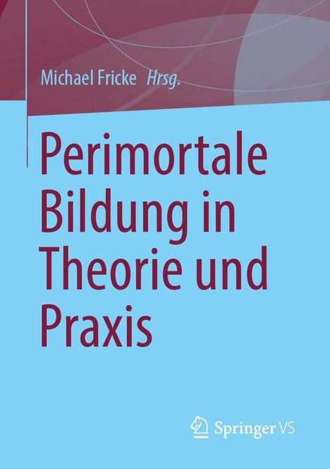 Text: "Michael Fricke Hrsg. Perimortale Bildung in Theorie und Praxis." Unten rechts ein Logo von Springer VS.