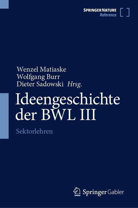 "Springer Nature Reference" oben, "Springer Gabler" unten. Titel: "Ideengeschichte der BWL III". Autoren: Matiaske, Burr, Sadowski.