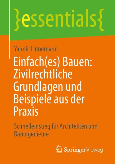 Text: "essentials", Yannic Linnemann, Titel über bauzivilrechtliche Grundlagen. Logos von Springer Vieweg, orange-grüne Farbgebung.