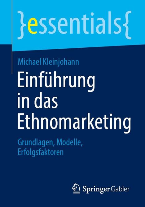 Text: "essentials", "Michael Kleinjohann", "Einführung in das Ethnomarketing", "Grundlagen, Modelle, Erfolgsfaktoren". Logo unten.