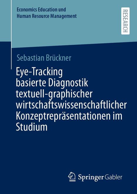 Text: "Eye-Tracking basierte Diagnostik textuell-graphischer wirtschaftswissenschaftlicher Konzeptrepräsentationen im Studium." Unten rechts ein Springer Gabler Logo.