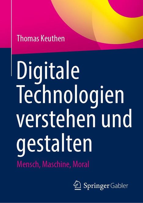 Auf blauem Hintergrund: "Digitale Technologien verstehen und gestalten". Oben pink: "Thomas Keuthen". Unten Logo: Springer.