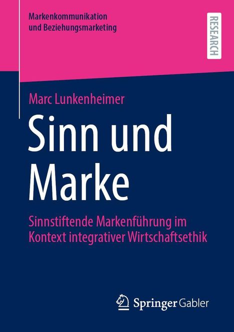 „Markenkommunikation und Beziehung“, „Sinn und Marke“; autor: Marc Lunkenheimer, Verlagslogo unten.