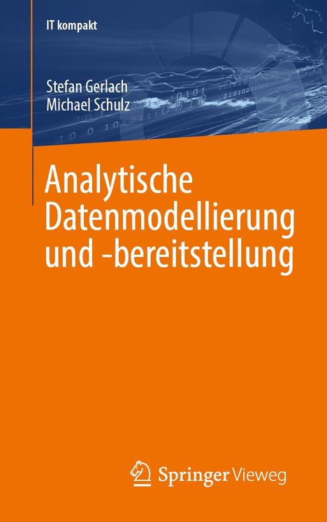 Text: Analytische Datenmodellierung und -bereitstellung. Autoren: Stefan Gerlach, Michael Schulz. Farben: Orange, Blau.